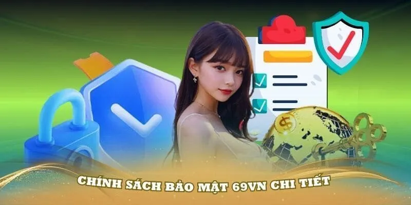 Một vài nội dung quan trọng có trong chính sách bảo mật